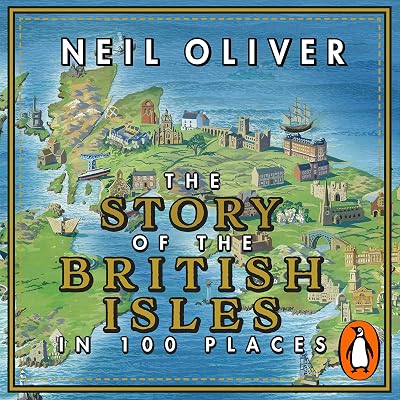 The Story of the British Isles in 100 Places