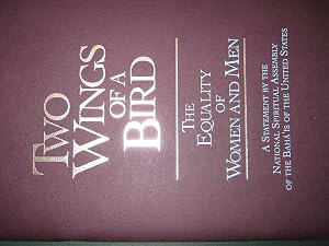 Two Wings of a Bird: The Equality of Women and Men by National Spiritual Assembly of the Baha'is of the United States
