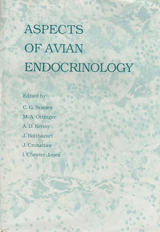 Aspects of Avian Endocrinology: Practical and Theoretical Implications (Graduate Studies) by Colin G. Scanes