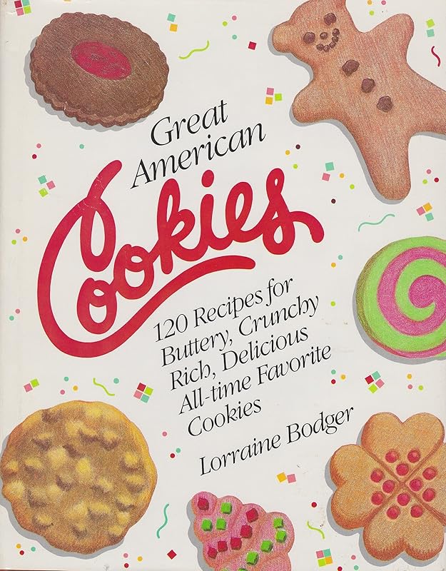 Great American Cookies by Lorraine Bodger
