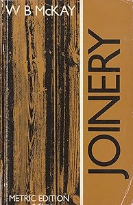 Joinery (Building Craft Series) by W B McKay