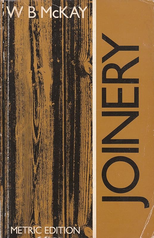 Joinery (Building Craft Series) by W B McKay