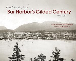 Bar Harbor's Gilded Century by Lydia Vandenberg