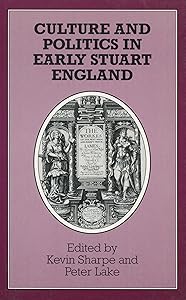 Culture and Politics in Early Stuart England