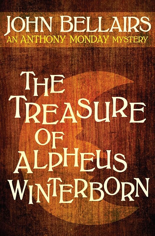 The Treasure of Alpheus Winterborn (Anthony Monday) by John Bellairs