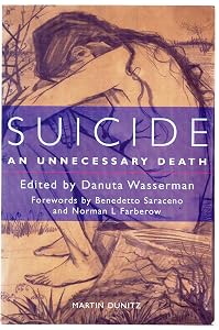 Suicide: An Unnecessary Death by Danuta Wasserman