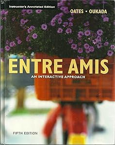 Entre Amis: An Interactive Approach by Michael D. Oates