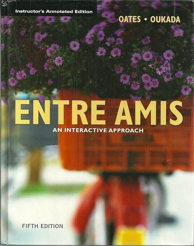Entre Amis: An Interactive Approach by Michael D. Oates