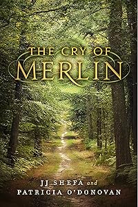 The Cry of Merlin: 2nd Edition by JJ Shefa
