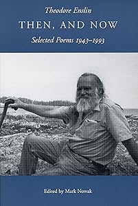 Then, and Now: Selected Poems 1943-1993 by Theodore Enslin