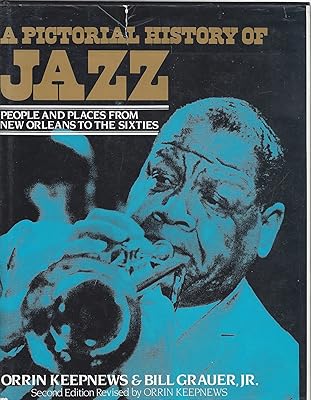 Pictorial History of Jazz: Revised Edition