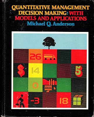 Quantitative management decision making, with models and applications