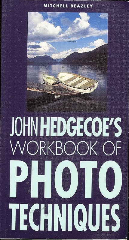 John Hedgecoe's Workbook of Photo Techniques by John Hedgecoe