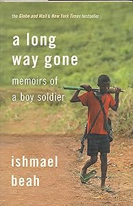 A Long Way Gone: Memoirs of a Boy Soldier