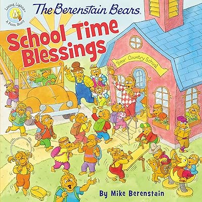 The Berenstain Bears School Time Blessings (Berenstain Bears/Living Lights: A Faith Story)