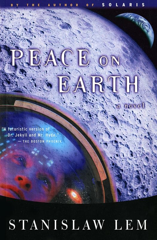 Peace on Earth: A Novel (From the Memoirs of Ijon Tichy Book 4) by Stanislaw Lem