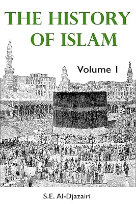 The History of Islam, Volume 1 (The History of Islam Series)