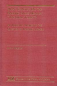 What, Exactly, Did the Rabbinic Sages Mean by "The Oral Torah" by Jacob Neusner