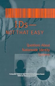 IDs -- Not That Easy: Questions About Nationwide Identity Systems by National Research Council