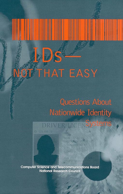 IDs -- Not That Easy: Questions About Nationwide Identity Systems by National Research Council