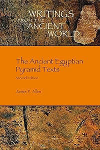 The Ancient Egyptian Pyramid Texts (Writings from the Ancient World)