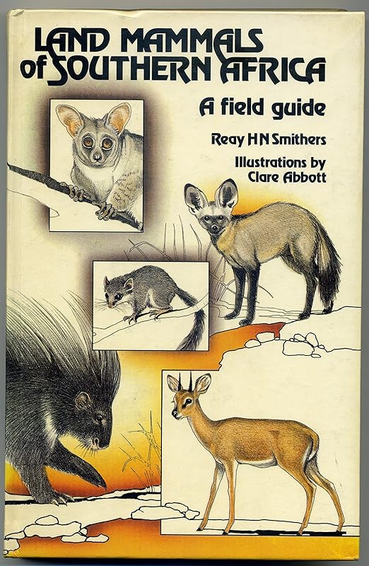 Land Mammals of Southern Africa: A Field Guide by Reay H. N. Smithers