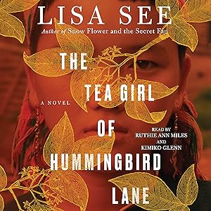 The Tea Girl of Hummingbird Lane by Lisa See