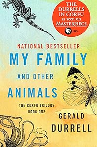 My Family and Other Animals (The Corfu Trilogy)
