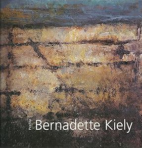 Bernadette Kiely (Profiles S.) by Ireland) Kiely, Bernadette;O'Regan, John;Taylor Galleries (Dublin