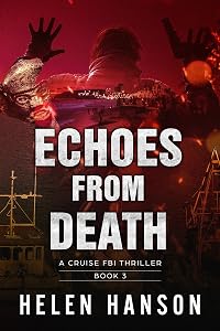 ECHOES FROM DEATH: A Cruise FBI Thriller (The Cruise FBI Thriller Series Book 3)
