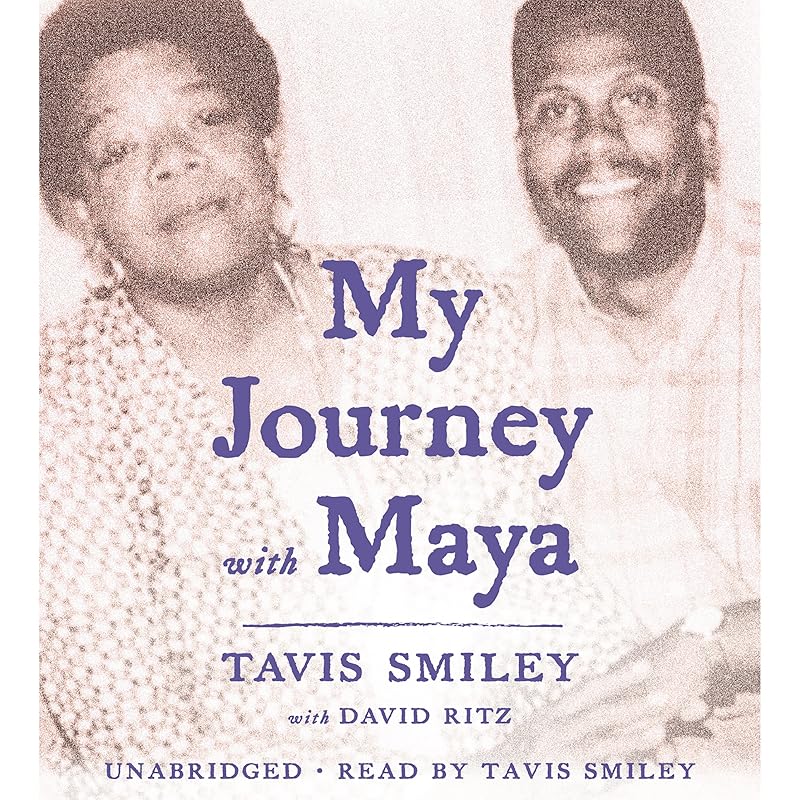 My Journey with Maya by Tavis Smiley