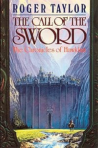 The Call of the Sword (Chronicles of Hawklan Book 1)