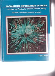 Accounting Information Systems: Concepts and Practice for Effective Decision Making by Stephen A. Moscove