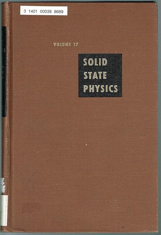 Solid State Physics: Advances in Research and Applications, Vol. 17 by Author Unknown