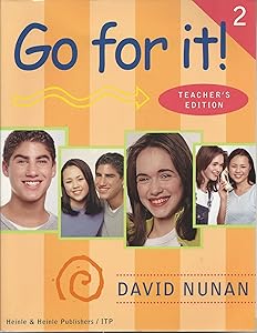 Go For It, Teacher's Edition, Book 2 by David Nunan