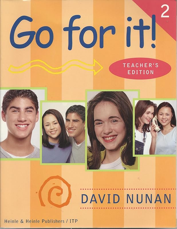 Go For It, Teacher's Edition, Book 2 by David Nunan
