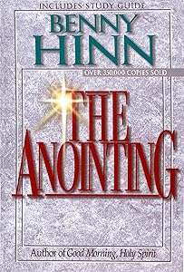 The Anointing: Yesterday, Today, and Tomorrow