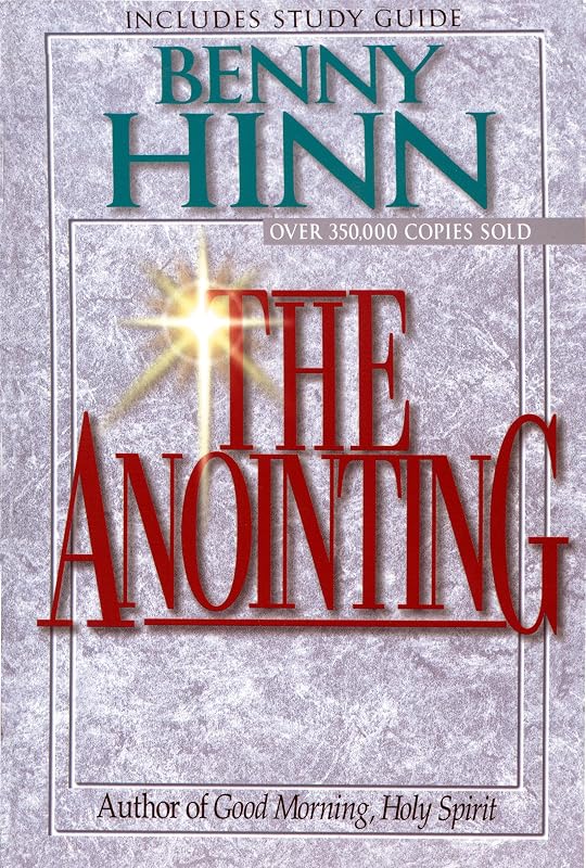 The Anointing: Yesterday, Today, and Tomorrow by R.T. Kendall
