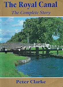 The Royal Canal: The complete story