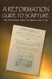 A Reformation Guide to Scripture