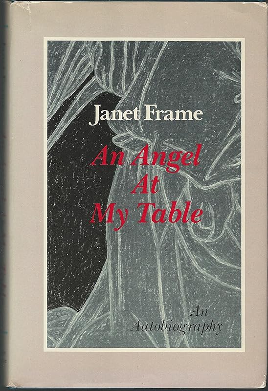 Angel at My Table by Janet Frame