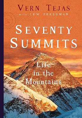 Seventy Summits: Life in the Mountains