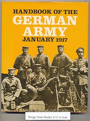 Handbook of the German Army in war, January, 1917;