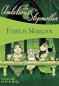 The Ambitious Stepmother (Countess Ashby De La Zouche) by Fidelis Morgan