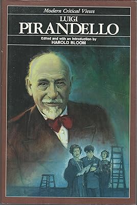 Luigi Pirandello (Modern Critical Views)
