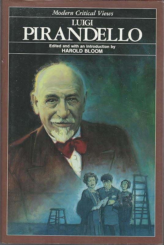 Luigi Pirandello (Modern Critical Views) by Harold Bloom