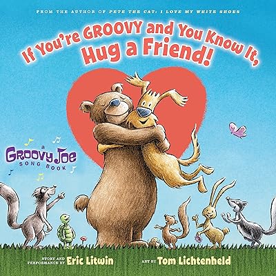 If You're Groovy and You Know It, Hug a Friend (Groovy Joe #3) (3)