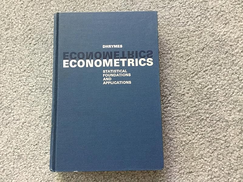 Econometrics: Statistical Foundations and Applications by Michael Olpin
