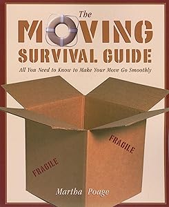 The Moving Survival Guide: All You Need t Know to Make Your Move Go Smoothly by Martha Poage