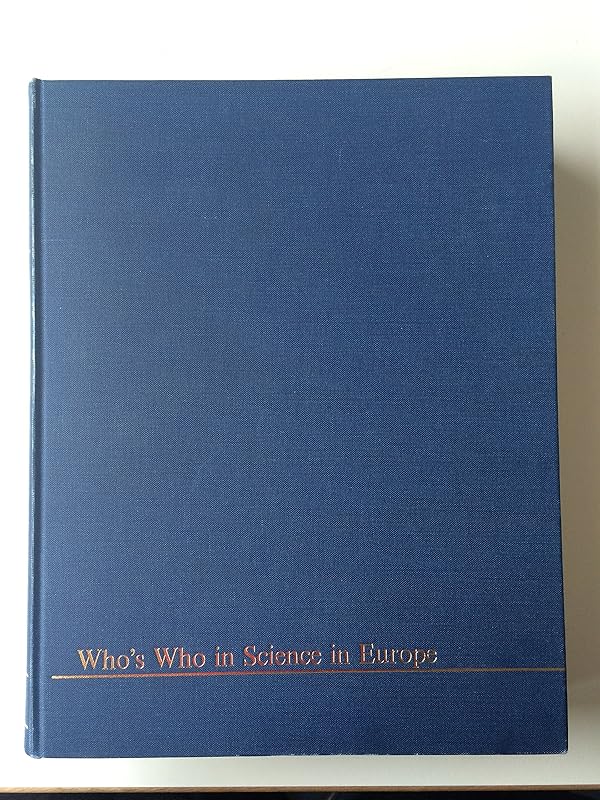 Who's Who in Science in Europe by Unknown